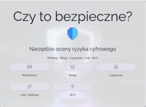 Czy to bezpieczne ? Narzędzie oceny ryzyka cyfrowego.